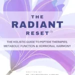 خرید و دانلود نسخه کامل کتاب زبان اصلی The Radiant Reset: The Holistic Guide to Peptide Therapies, Metabolic Function & Hormonal Harmony (Radiance Rediscovered) PDF | دانلود کتاب خارجی