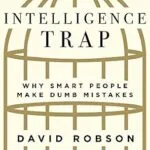 خرید و دانلود نسخه کامل کتاب زبان اصلی The Intelligence Trap: Why Smart People Make Dumb Mistakes PDF | دانلود کتاب خارجی