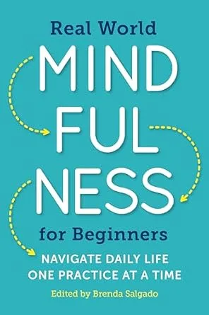 خرید و دانلود نسخه کامل کتاب زبان اصلی Real World Mindfulness for Beginners: Navigate Daily Life One Practice at a Time PDF | دانلود کتاب خارجی_6aa8244b2feaf.jpeg خرید و دانلود نسخه کامل کتاب زبان اصلی Real World Mindfulness for Beginners: Navigate Daily Life One Practice at a Time PDF | دانلود کتاب خارجی