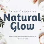 خرید و دانلود نسخه کامل کتاب زبان اصلی Natural Glow: Anti-Aging Skincare Secrets for Women Over 40 PDF | دانلود کتاب خارجی