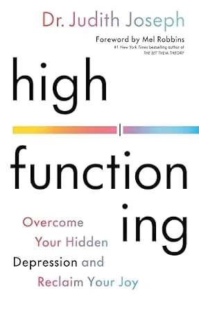 خرید و دانلود نسخه کامل کتاب زبان اصلی High Functioning: Overcome Your Hidden Depression and Reclaim Your Joy PDF | دانلود کتاب خارجی_6ab1bc15dbdfd.jpeg خرید و دانلود نسخه کامل کتاب زبان اصلی High Functioning: Overcome Your Hidden Depression and Reclaim Your Joy PDF | دانلود کتاب خارجی