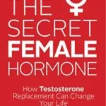 خرید و دانلود نسخه کامل کتاب زبان اصلی The Secret Female Hormone: How Testosterone Replacement Can Change Your Life Kindle Edition | دانلود کتاب خارجی