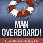 خرید و دانلود نسخه کامل کتاب زبان اصلی Man Overboard!: A Medical Lifeline for the Aging Male | دانلود کتاب خارجی