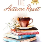 خرید و دانلود نسخه کامل کتاب زبان اصلی The Autumn Reset: A seasonal guide to cozy living, calm focus, and inner renewal (Seasonal Chic) PDF | دانلود کتاب خارجی