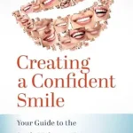 خرید و دانلود نسخه کامل کتاب زبان اصلی Creating a Confident Smile: Your Guide to the Smile Makeover Process PDF | دانلود کتاب خارجی