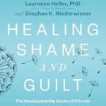 خرید و دانلود نسخه کامل کتاب زبان اصلی Healing Shame and Guilt: The Developmental Roots of Chronic Shame and Guilt and How the NeuroAffective Relational Model (NARM) Can Help You Heal and Reconnect PDF | دانلود کتاب خارجی