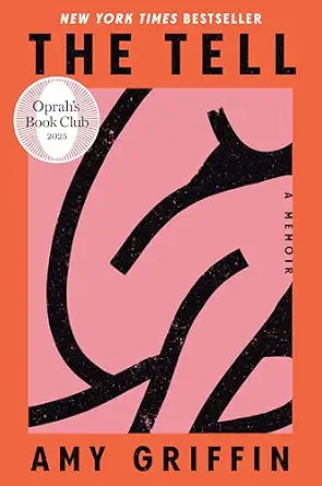 خرید و دانلود نسخه کامل کتاب زبان اصلی The Tell: Oprah’s Book Club: A Memoir PDF | دانلود کتاب خارجی_6ab0bf3aa64cc.webp خرید و دانلود نسخه کامل کتاب زبان اصلی The Tell: Oprah’s Book Club: A Memoir PDF | دانلود کتاب خارجی