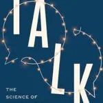 خرید و دانلود نسخه کامل کتاب زبان اصلی Talk: The Science of Conversation and the Art of Being Ourselves PDF | دانلود کتاب خارجی