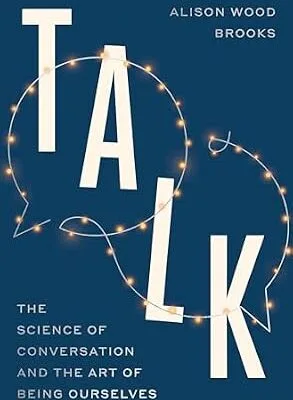خرید و دانلود نسخه کامل کتاب زبان اصلی Talk: The Science of Conversation and the Art of Being Ourselves PDF | دانلود کتاب خارجی