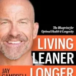 خرید و دانلود نسخه کامل کتاب زبان اصلی LIVING LEANER LONGER STRONGER: The Blueprint for Optimal Health & Longevity | دانلود کتاب خارجی