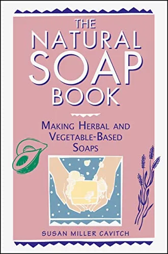 خرید و دانلود نسخه کامل کتاب زبان اصلی The Natural Soap Book: Making Herbal and Vegetable-Based Soaps Kindle Edition PDF | دانلود کتاب خارجی_6aaa309a26f9d.jpeg خرید و دانلود نسخه کامل کتاب زبان اصلی The Natural Soap Book: Making Herbal and Vegetable-Based Soaps Kindle Edition PDF | دانلود کتاب خارجی
