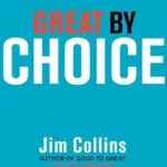 خرید و دانلود نسخه کامل کتاب زبان اصلی Great by Choice: Uncertainty, Chaos, and Luck–Why Some Thrive Despite Them All (Good to Great Book 5) PDF | دانلود کتاب خارجی