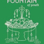 خرید و دانلود نسخه کامل کتاب زبان اصلی The Food Fountain of Youth: Nutrients with science-based benefits for antiaging & beauty PDF | دانلود کتاب خارجی