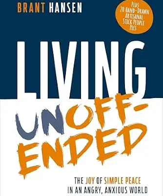 خرید و دانلود نسخه کامل کتاب زبان اصلی Living Unoffended: The Joy of Simple Peace in An Angry, Anxious World PDF | دانلود کتاب خارجی