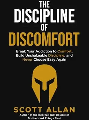 خرید و دانلود نسخه کامل کتاب زبان اصلی The Discipline of Discomfort: Break Your Addiction to Comfort, Build Unshakeable Discipline, and Never Choose Easy Again (Bulletproof Mindset Mastery Series) PDF | دانلود کتاب خارجی