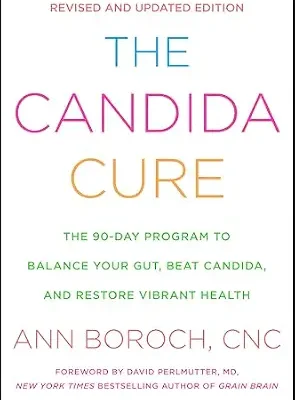 خرید و دانلود نسخه کامل کتاب زبان اصلی The Candida Cure: The 90-Day Program to Balance Your Gut, Beat Candida, and Restore Vibrant Health | دانلود کتاب خارجی