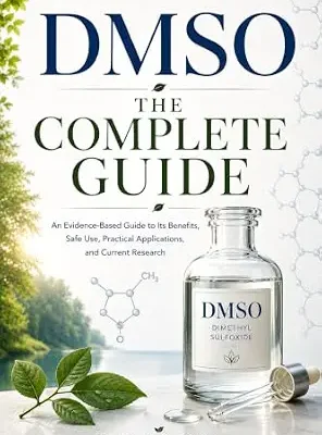 خرید و دانلود نسخه کامل کتاب زبان اصلی DMSO: The Complete Guide: An Evidence-Based Guide to It’s Benefits, Safe Use, Practical Applications, and Current Research | دانلود کتاب خارجی