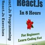 خرید و دانلود نسخه کامل کتاب زبان اصلی React.Js Programming, In 8 Hours, For Beginners, Learn Coding Fast: React.Js Language, Crash Course Textbook & Exercises (Textbooks in 8 Hours 14) PDF | دانلود کتاب خارجی