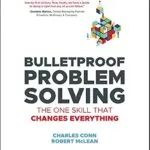 خرید و دانلود نسخه کامل کتاب زبان اصلی Bulletproof Problem Solving: The One Skill That Changes Everything PDF | دانلود کتاب خارجی