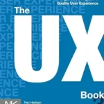 خرید و دانلود نسخه کامل کتاب زبان اصلی The UX Book: Agile UX Design for a Quality User Experience PDF | دانلود کتاب خارجی