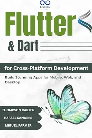 خرید و دانلود نسخه کامل کتاب زبان اصلی Flutter & Dart for CrossPlatform Development: Build Stunning Apps for Mobile, Web, and Desktop PDF | دانلود کتاب خارجی