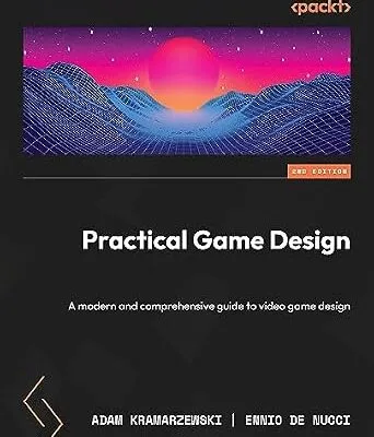 خرید و دانلود نسخه کامل کتاب زبان اصلی Practical Game Design: A modern and comprehensive guide to video game design PDF | دانلود کتاب خارجی