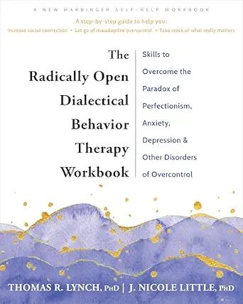 خرید و دانلود نسخه کامل کتاب زبان اصلی The Radically Open Dialectical Behavior Therapy Workbook: Skills to Overcome the Paradox of Perfectionism, Anxiety, Depression, and Other Disorders of Overcontrol PDF | دانلود کتاب خارجی_6ab1e2a8c42be.webp خرید و دانلود نسخه کامل کتاب زبان اصلی The Radically Open Dialectical Behavior Therapy Workbook: Skills to Overcome the Paradox of Perfectionism, Anxiety, Depression, and Other Disorders of Overcontrol PDF | دانلود کتاب خارجی