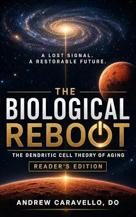 خرید و دانلود نسخه کامل کتاب زبان اصلی The Biological Reboot: The Dendritic Cell Theory of Aging (Reader’s Edition) | دانلود کتاب خارجی
