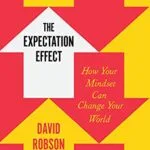 خرید و دانلود نسخه کامل کتاب زبان اصلی The Expectation Effect: How Your Mindset Can Change Your World Kindle Edition PDF | دانلود کتاب خارجی