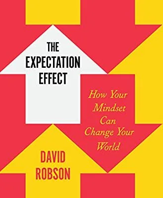 خرید و دانلود نسخه کامل کتاب زبان اصلی The Expectation Effect: How Your Mindset Can Change Your World Kindle Edition PDF | دانلود کتاب خارجی