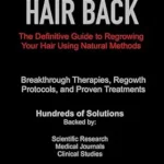 خرید و دانلود نسخه کامل کتاب زبان اصلی GROW YOUR HAIR BACK: The Definitive Guide to Regrowing Your Hair Using Natural Methods PDF | دانلود کتاب خارجی