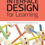 خرید و دانلود نسخه کامل کتاب زبان اصلی Interface Design for Learning: Design Strategies for Learning Experiences (Voices That Matter) PDF | دانلود کتاب خارجی
