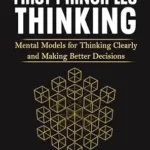 خرید و دانلود نسخه کامل کتاب زبان اصلی First Principles Thinking: Mental Models for Thinking Clearly and Making Better Decisions PDF | دانلود کتاب خارجی