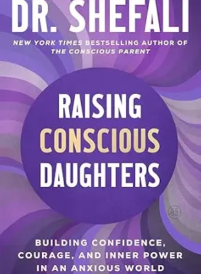 خرید و دانلود نسخه کامل کتاب زبان اصلی Raising Conscious Daughters: Building Confidence, Courage, and Inner Power in an Anxious World PDF | دانلود کتاب خارجی