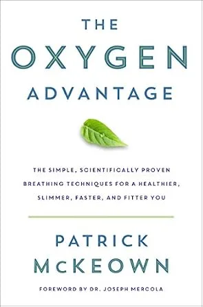 خرید و دانلود نسخه کامل کتاب زبان اصلی The Oxygen Advantage: The Simple, Scientifically Proven Breathing Techniques for a Healthier, Slimmer, Faster, and Fitter You PDF | دانلود کتاب خارجی_6ab0e6deaa60e.jpeg خرید و دانلود نسخه کامل کتاب زبان اصلی The Oxygen Advantage: The Simple, Scientifically Proven Breathing Techniques for a Healthier, Slimmer, Faster, and Fitter You PDF | دانلود کتاب خارجی