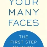خرید و دانلود نسخه کامل کتاب زبان اصلی Your Many Faces: The First Step to Being Loved | دانلود کتاب خارجی