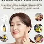 خرید و دانلود نسخه کامل کتاب زبان اصلی The Korean Skin Care Revolution: Natural Ingredients and Techniques for Radiant, Healthy Skin PDF | دانلود کتاب خارجی