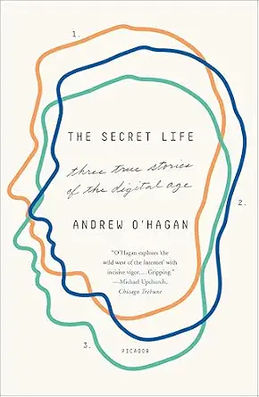 خرید و دانلود نسخه کامل کتاب زبان اصلی The Secret Life: Three True Stories of the Digital Age PDF | دانلود کتاب خارجی_6a9a82dee403e.webp خرید و دانلود نسخه کامل کتاب زبان اصلی The Secret Life: Three True Stories of the Digital Age PDF | دانلود کتاب خارجی
