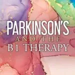 خرید و دانلود نسخه کامل کتاب زبان اصلی Parkinson’s and the B1 Therapy Kindle Edition PDF | دانلود کتاب خارجی