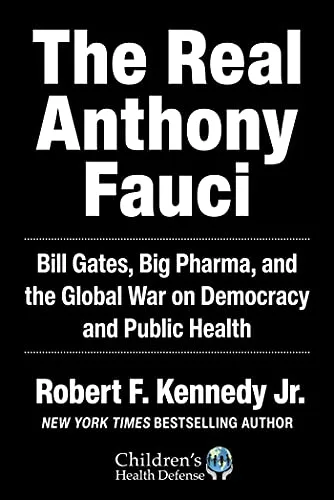 خرید و دانلود نسخه کامل کتاب زبان اصلی The Real Anthony Fauci: Bill Gates, Big Pharma, and the Global War on Democracy and Public Health (Children’s Health Defense) Kindle Edition | دانلود کتاب خارجی_6aba6ab21e417.jpeg خرید و دانلود نسخه کامل کتاب زبان اصلی The Real Anthony Fauci: Bill Gates, Big Pharma, and the Global War on Democracy and Public Health (Children’s Health Defense) Kindle Edition | دانلود کتاب خارجی
