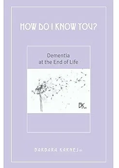 خرید و دانلود نسخه کامل کتاب زبان اصلی How Do I Know You? Dementia At The End Of Life | دانلود کتاب خارجی_6abb0e316c914.jpeg خرید و دانلود نسخه کامل کتاب زبان اصلی How Do I Know You? Dementia At The End Of Life | دانلود کتاب خارجی