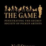 خرید و دانلود نسخه کامل کتاب زبان اصلی The Game: Penetrating the Secret Society of Pickup Artists Kindle Edition PDF | دانلود کتاب خارجی