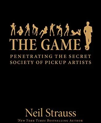 خرید و دانلود نسخه کامل کتاب زبان اصلی The Game: Penetrating the Secret Society of Pickup Artists Kindle Edition PDF | دانلود کتاب خارجی