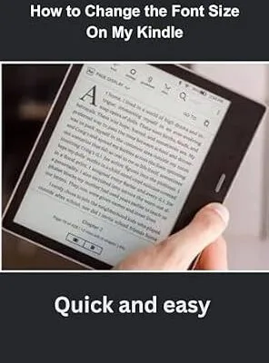 خرید و دانلود نسخه کامل کتاب زبان اصلی How to Change the Font Size On My Kindle: Quick and easy PDF | دانلود کتاب خارجی