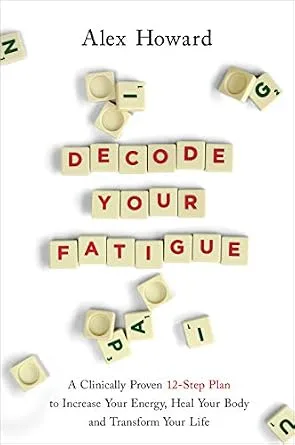 خرید و دانلود نسخه کامل کتاب زبان اصلی Decode Your Fatigue: A Clinically Proven 12-Step Plan to Increase Your Energy, Heal Your Body and Transform Your Life PDF | دانلود کتاب خارجی_6aa9158a25ae9.jpeg خرید و دانلود نسخه کامل کتاب زبان اصلی Decode Your Fatigue: A Clinically Proven 12-Step Plan to Increase Your Energy, Heal Your Body and Transform Your Life PDF | دانلود کتاب خارجی