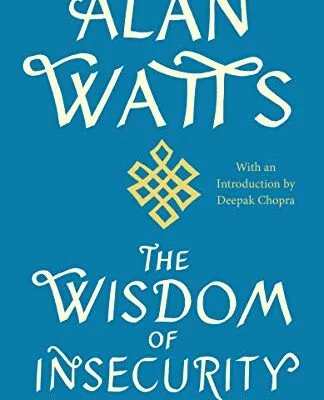 خرید و دانلود نسخه کامل کتاب زبان اصلی The Wisdom of Insecurity: A Message for an Age of Anxiety Kindle Edition PDF | دانلود کتاب خارجی