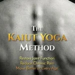 خرید و دانلود نسخه کامل کتاب زبان اصلی The Kaiut Yoga Method: Restore Joint Function. Reduce Chronic Pain. Move Better at Every Age. | دانلود کتاب خارجی