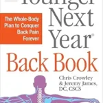 خرید و دانلود نسخه کامل کتاب زبان اصلی The Younger Next Year Back Book: The Whole-Body Plan to Conquer Back Pain Forever | دانلود کتاب خارجی