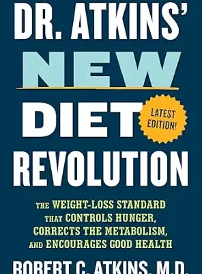 خرید و دانلود نسخه کامل کتاب زبان اصلی Dr. Atkins’ New Diet Revolution: The Weight-Loss Standard That Controls Hunger, Corrects the Metabolism, and Encourages Good Health | دانلود کتاب خارجی