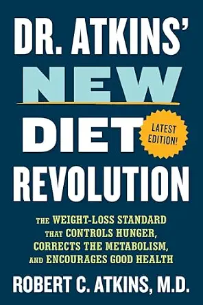 خرید و دانلود نسخه کامل کتاب زبان اصلی Dr. Atkins’ New Diet Revolution: The Weight-Loss Standard That Controls Hunger, Corrects the Metabolism, and Encourages Good Health | دانلود کتاب خارجی